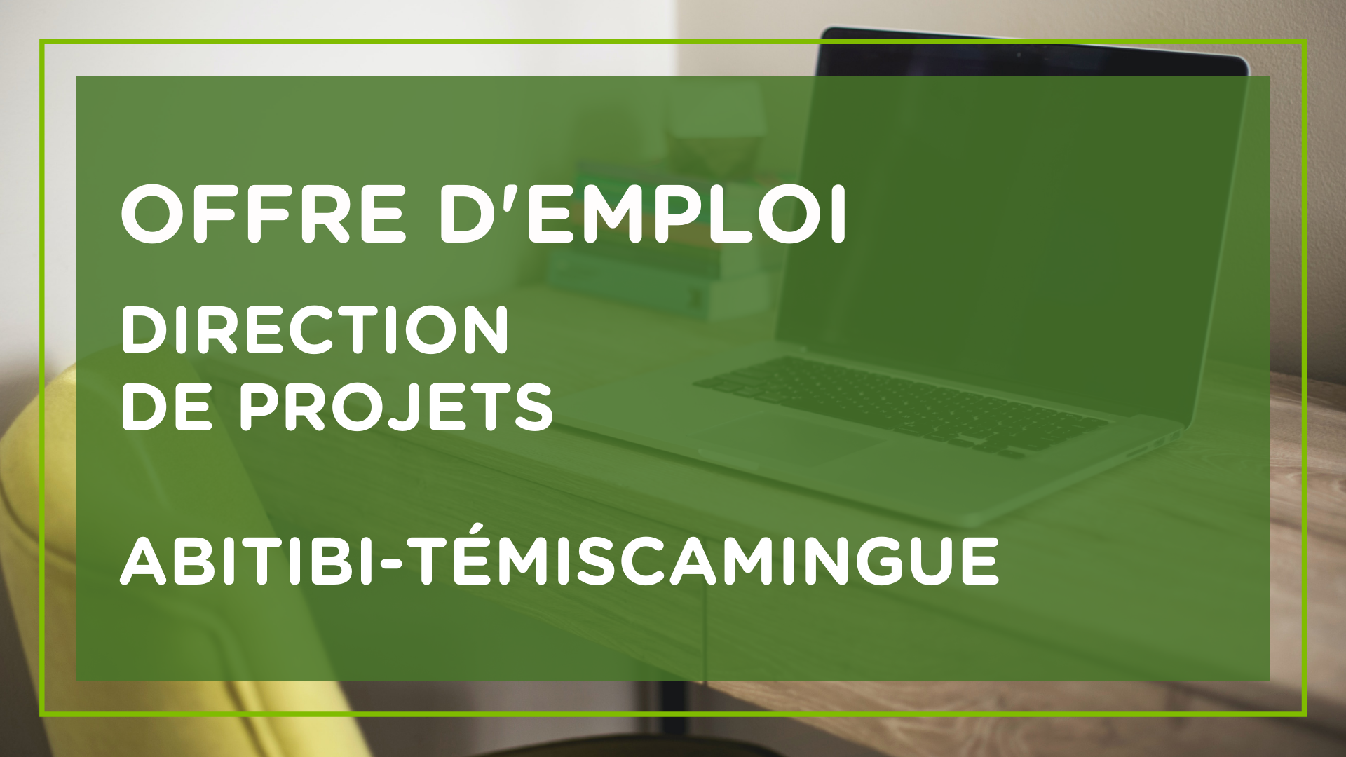 Emploi Direction de projets en Abitibi-Témiscamingue